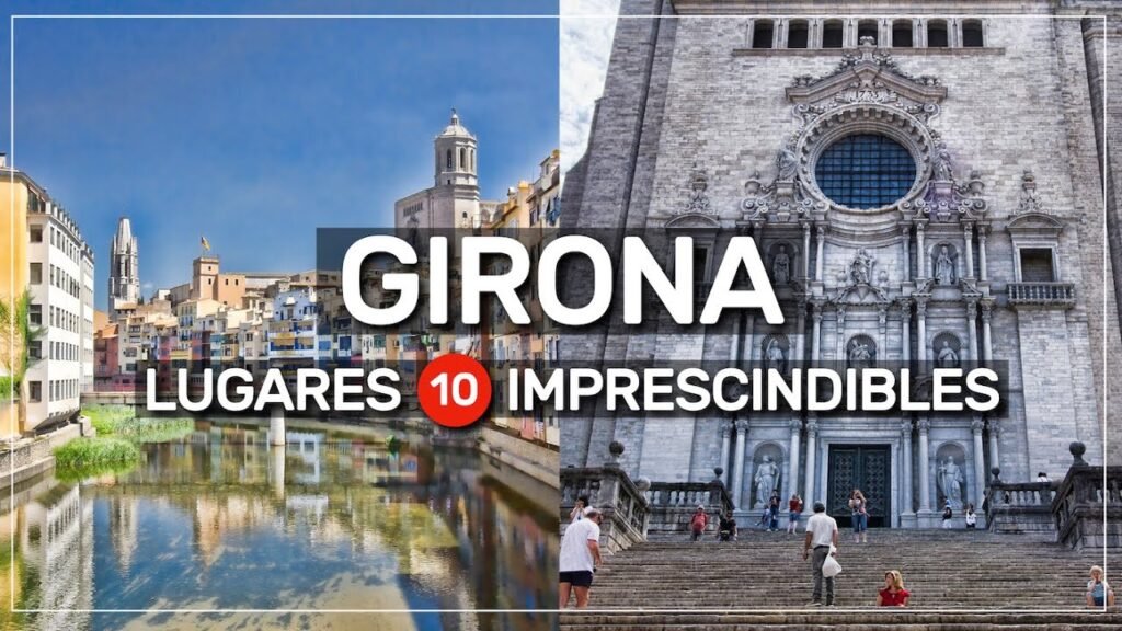 Los 10 mejores lugares que hay que visitar en Girona - Una guía definitiva 1 Los 10 mejores lugares que hay que visitar en Girona - Una guía definitiva 1