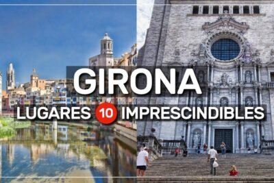 Los 10 mejores lugares que hay que visitar en Girona - Una guía definitiva 2