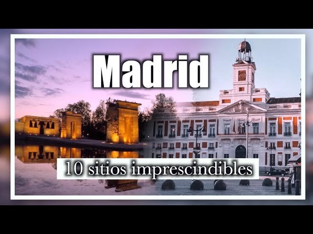 10 increíbles lugares que no puedes dejar de visitar en Madrid 1 10 increíbles lugares que no puedes dejar de visitar en Madrid 1