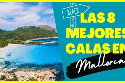 Las 10 Mejores Playas y Calas de Mallorca para Disfrutar del Sol y el Mar 8