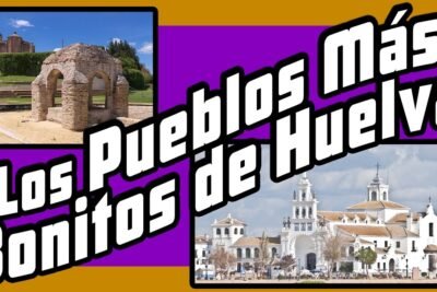 Descubre los encantadores pueblos de Huelva cerca de Sevilla: todo lo que necesitas saber 8