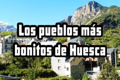Descubre los encantadores pueblos de Huesca con poca población 6