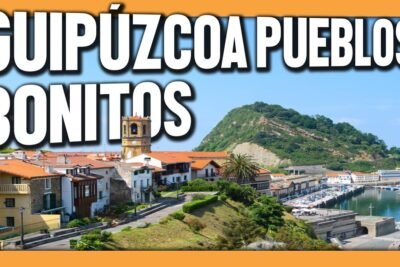 Descubre los encantadores pueblos de Guipúzcoa: Guía completa para tu próxima aventura 5
